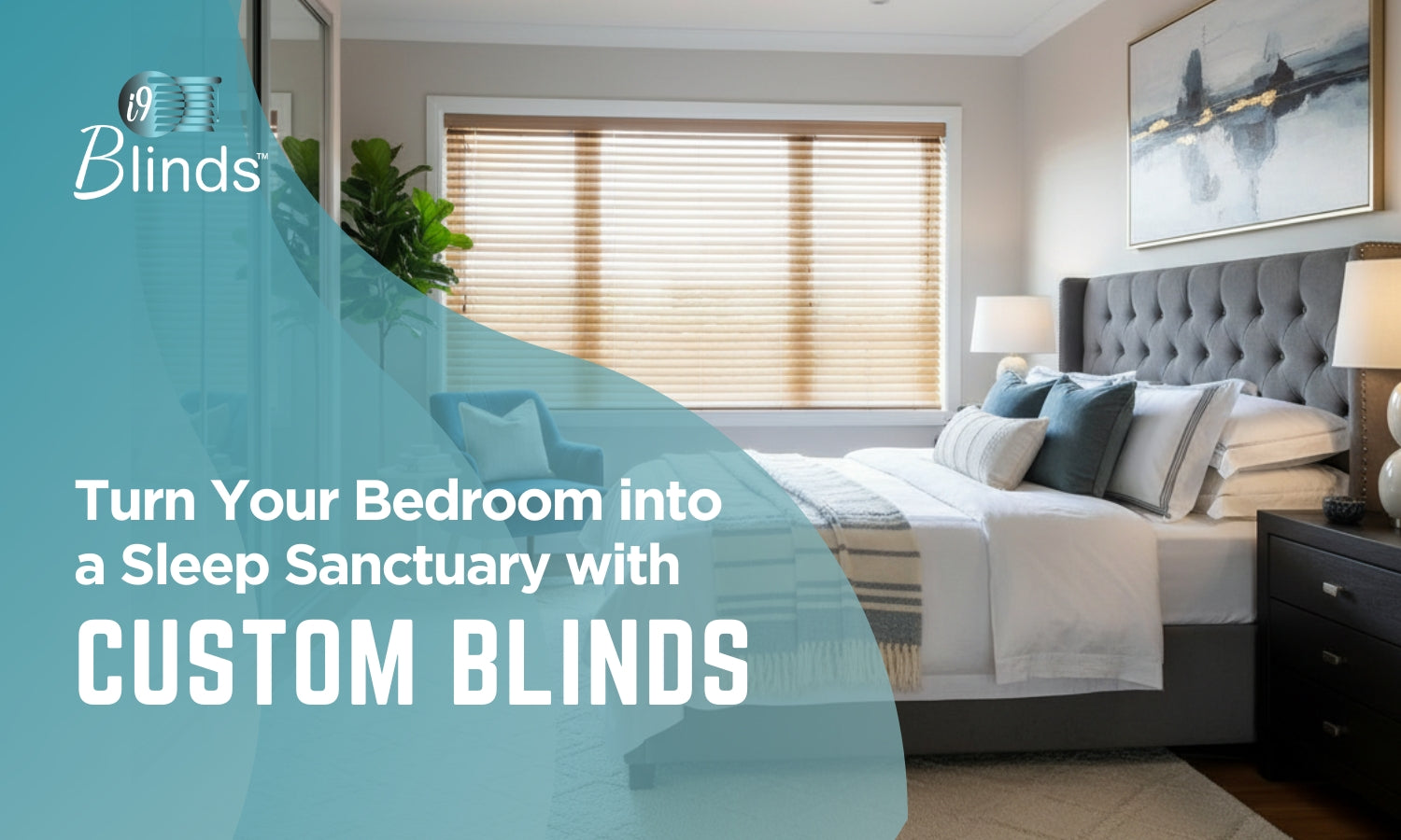 Turn Your Bedroom into a Sleep Sanctuary with Custom Blinds