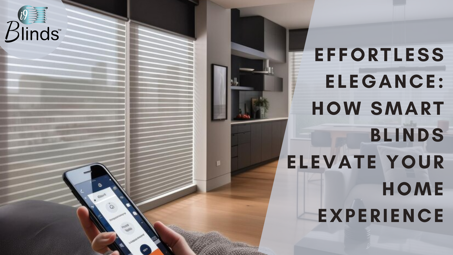 Effortless Elegance: How Smart Blinds Elevate Your Home Experience