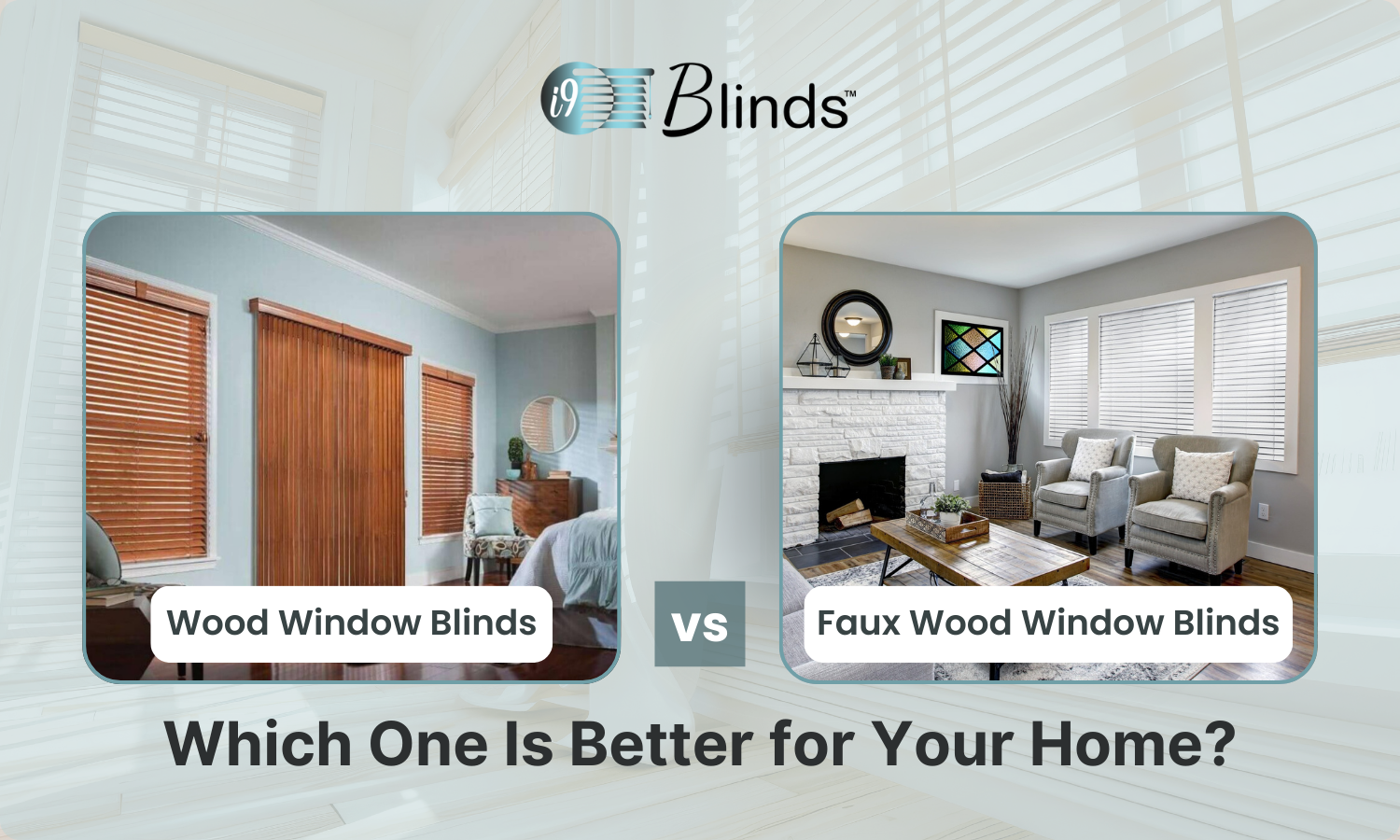 Wood vs Faux Wood Window Blinds: Which One Is Better for Your Home?