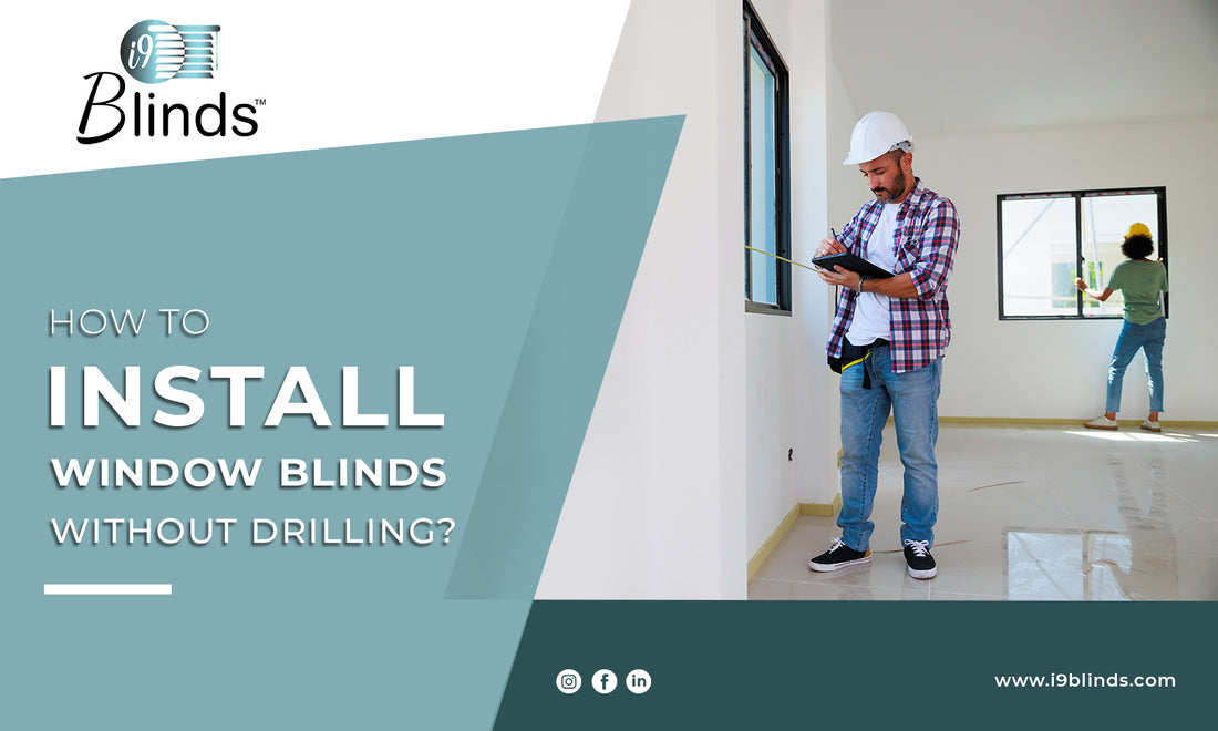 How To Install Window Blinds Without Drilling? – i9 Blinds